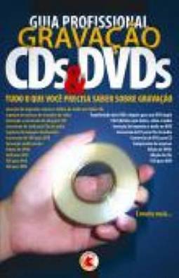 Guia Profissional Gravação CDs & DVDs 2ª Edição