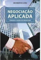 Negociação Aplicada - chegou a hora de negociar