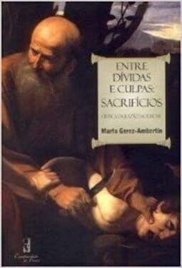 Entre dívidas e culpas: sacrifícios: crítica da razão sacrificial