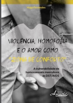 Violência, homofobia e o amor como “zona de conforto”