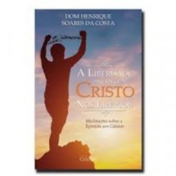 A liberdade para a qual Cristo nos libertou