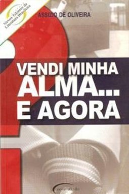 Vendi Minha Alma...e Agora