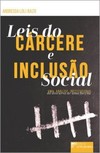 Leis do cárcere e inclusão social: uma análise institucional do discurso de uma facção