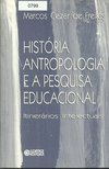 História, Antropologia e a Pesquisa Educacional