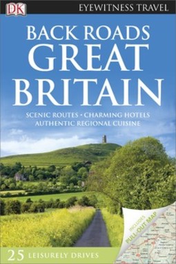 DK Eyewitness Back Roads Great Britain