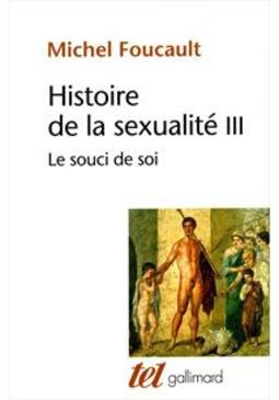 HISTOIRE DE LA SEXUALITE 3: LE SOUCI DE SOI