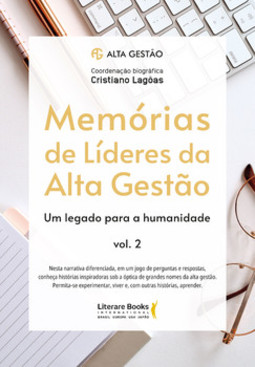 Memórias de líderes da alta gestão: um legado para a humanidade