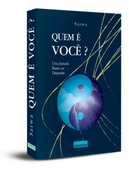Quem é você?: uma jornada rumo ao despertar