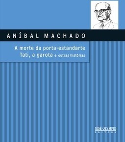 A morte da porta-estandarte; Tati, a garota e outras histórias