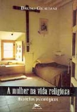 A Mulher na Vida Religiosa: Aspectos Psicológicos