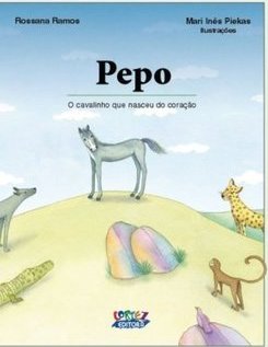 Pepo: o Cavalinho que Nasceu do Coração
