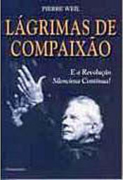 Lágrimas de Compaixão: e a Revolução Silenciosa Continua!