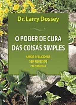 O Poder de Cura das Coisas Simples