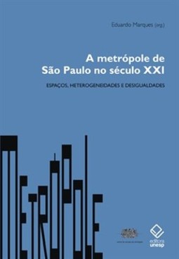 Metrópole de são paulo no século xxi, a: espaços, heterogeneidades e desigualdades