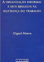 A Organização Informal e Seus Reflexos na Segurança do Trabalho