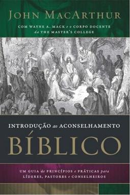 Introdução ao Aconselhamento Bíblico - Editora Thomas Nelson
