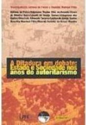 A Ditadura em Debate: Estado e Sociedade nos Anos de Autoritarismo