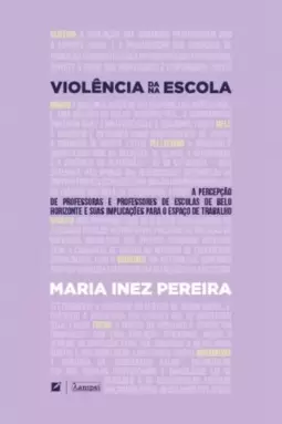 Violência da/na escola
