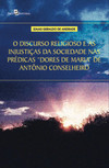 O discurso religioso e as injustiças da sociedade nas prédicas "Dores de Maria" de Antônio Conselheiro