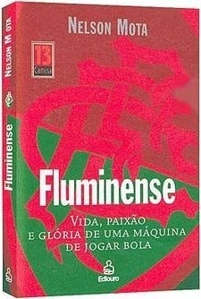 Fluminense: Breve a Curiosa História de uma Máquina...