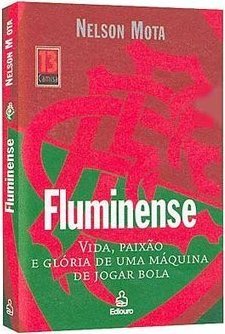 Fluminense: Breve a Curiosa História de uma Máquina...