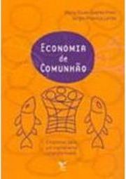Economia de comunhão - empresas para um capitalismo transformado