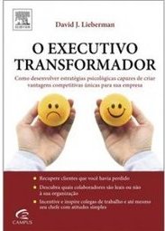 O EXECUTIVO TRANSFORMADOR