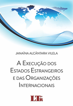 A execução dos estados estrangeiros e das organizações internacionais