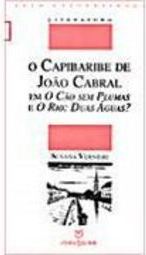 O Capibaribe de João Cabral, em o Cão Sem Plumas, e o Rio:Duas Ã?guas?