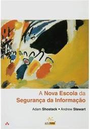 A Nova Escola da Segurança da Informação