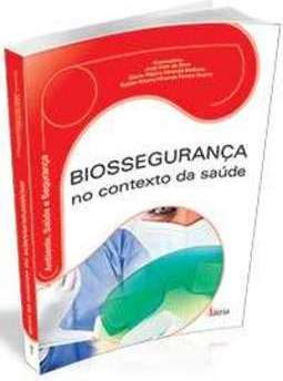 BIOSSEGURANÇA NO CONTEXTO DA SAÚDE