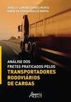 Análise dos fretes praticados pelos transportadores rodoviários de cargas