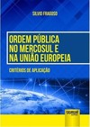 Ordem Pública no Mercosul e na União Europeia
