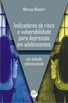 Indicadores de risco e vulnerabilidade para depressão em adolescentes: um estudo psicossocial
