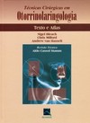 Técnicas cirúrgicas em otorrinolaringologia: texto e atlas