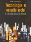Tecnologia e Inclusão Social: a Exclusão Digital em Debate
