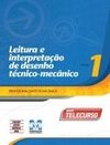 Leitura e interpretação de desenho técnico-mecânico Volume 1