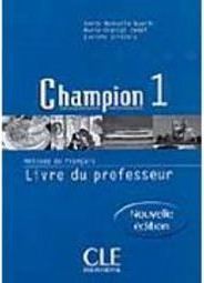 Champion: Livre Du Professeur: Méthode de Français - 1 - IMPORTADO