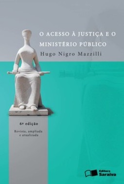 O acesso à justiça e o ministério público