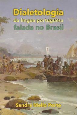 DIALETOLOGIA DA LINGUA PORTUGUESA FALADA NO BRASIL
