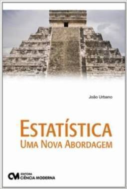 ESTATISTICA: UMA NOVA ABORDAGEM