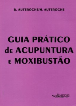 Guia prático de acupuntura e moxibustão