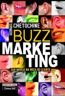 Buzz Marketing: Sua Marca na Boca do Cliente