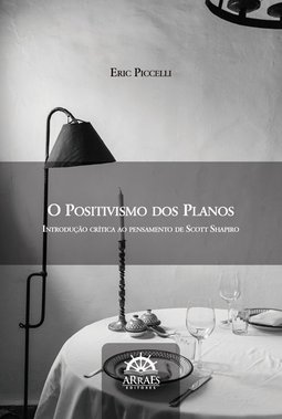 O positivismo dos planos: introdução crítica ao pensamento de Scott Shapiro