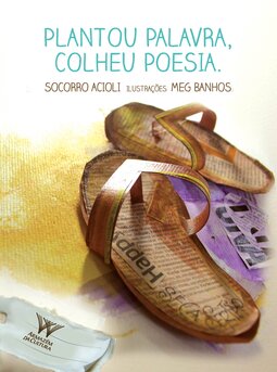 Plantou palavra, colheu poesia