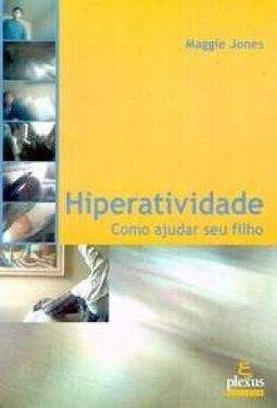 Hiperatividade: Como Ajudar Seu Filho