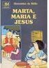 Marta, Maria e Jesus