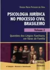 Psicologia Jurídica no Processo Civil Brasileiro - Volume 2