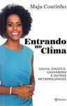 ENTRANDO NO CLIMA: CHUVA, CHUVICA...METEOROLOGICES