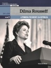 Dilma Rousseff (A República Brasileira, 130 Anos #27)